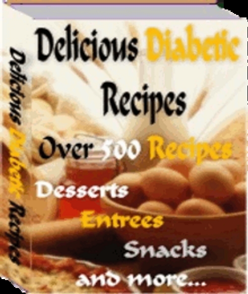 Product picture Delicious Diabetic Recipes Over 500 Tasty