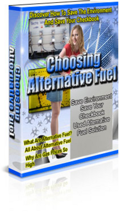 Product picture **NEW** Choosing Alternative Fuel With Master Resale Rights.
