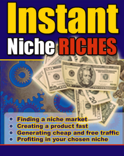 Product picture **NEW** Instant Niche Riches: Cashing In On Niches 