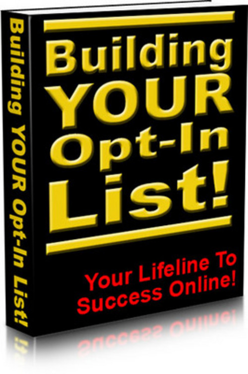 Product picture *New* Building Your Opt-In List Your Lifeline To Success